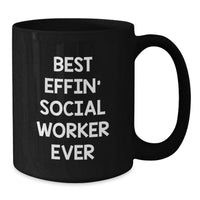 Load image into Gallery viewer, Funny Social Worker Gifts from Friends, Unique Birthday Unique Gifts for Social Worker, Best Effin' Social Worker Ever Black Coffee Mug - Additional