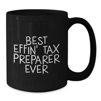 Load image into Gallery viewer, Funny Tax Preparer Gifts from Friends, Best Effin' Black Coffee Mug for Birthday Unique Gifts, Tax Preparer - Additional
