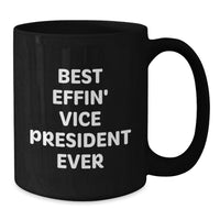 Load image into Gallery viewer, Funny Vice President Birthday Unique Gifts from Boss to Team Members, Best Effin' Vice President Ever Black Coffee Mug for Vice President - Additional