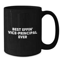 Load image into Gallery viewer, Funny Vice-principal Gifts from Friends - Best Effin' Vice-principal Ever Quote Black Coffee Mug for Vice-principal Birthday Unique Gifts - Additional