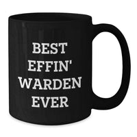 Load image into Gallery viewer, Funny Warden Black Coffee Mug Gifts from Men to the Best Effin' Warden Ever on Mother's Day - Additional