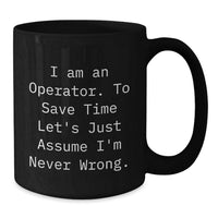 Load image into Gallery viewer, Funny Operator Gifts, Unique Operator Black Coffee Mug, Gifts from Men to Operator Friends on Mother's Day - Additional