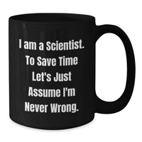 Load image into Gallery viewer, Funny Scientist Quotes Gifts for Men Scientist Friends from Mom on Mother's Day Unique Black Coffee Mugs - Additional