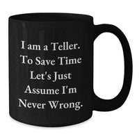 Load image into Gallery viewer, Funny Teller Black Coffee Mug Gifts for Teller, Unique Mother's Day Unique Gifts from Men to Friends - Additional