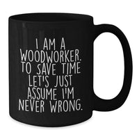 Load image into Gallery viewer, Woodworker Christmas Funny Quotes Black Coffee Mugs Gifts from Men to Friends and Family - Additional
