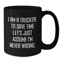 Load image into Gallery viewer, Funny Trucker Gifts, Birthday Unique Gifts for Trucker Men from Friends, Inspirational Black Coffee Mugs for Trucker Lovers - Additional