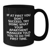 Load image into Gallery viewer, Funny Gift for Apartment Manager - Inspirational Quote Black Coffee Mug for Dad, Unique Father's Day Unique Gifts from Men, Funny Mug for Apartment Manager - Additional