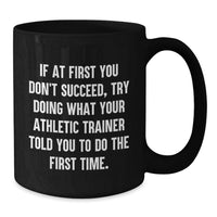 Load image into Gallery viewer, Funny Athletic Trainer Gifts from Mom to Daughter, Inspirational Black Coffee Mug for Mother's Day Unique Gifts - Additional