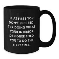 Load image into Gallery viewer, Funny Interior Designer Gifts for Men from Friends, Unique Father's Day Unique Gifts - Black Coffee Mug - Additional