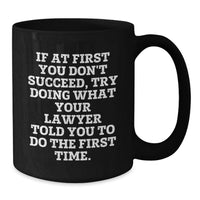 Load image into Gallery viewer, Funny Lawyer Mugs Gifts from Men to Father's Day Unique Lawyer Friends - Additional
