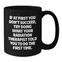 Load image into Gallery viewer, Funny Radiation Therapist Black Coffee Mugs Gifts from Friends to Graduation Unique for Radiation Therapist Men Women - Additional