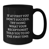 Load image into Gallery viewer, Funny Receptionist Quote Black Coffee Mugs Gifts for Men from Coworkers - Father's Day Unique Gifts - Additional