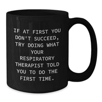 Load image into Gallery viewer, Funny Inspirational Gifts from Friends to Respiratory Therapist Dad on Father's Day Unique Black Coffee Mug - Additional