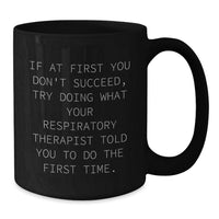 Load image into Gallery viewer, Funny Respiratory Therapist Gifts from Men for Father's Day Unique Black Coffee Mugs - Additional