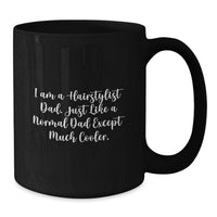 Load image into Gallery viewer, Funny Hairstylist Dad Gifts for Graduation - I Am A Hairstylist Dad Black Coffee Mug - Additional