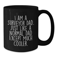 Load image into Gallery viewer, Funny Surveyor Dad Gifts, Black Coffee Mug for Surveyor, Graduation Unique Gifts from Dad - Additional