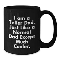 Load image into Gallery viewer, Funny Teller Dad Gifts for Men, Unique Birthday Unique Gifts from Dad to Teller Lover, Black Coffee Mug - Additional