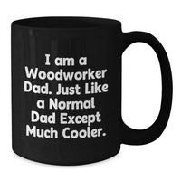 Load image into Gallery viewer, Gifts from Dads to Woodworker Men, Funny Dad Jokes for Graduation Unique Gifts, 11oz Black Coffee Mug - Additional