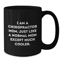 Load image into Gallery viewer, Chiropractor Gifts for Men - Funny Black Coffee Mugs, I Am A Chiropractor Mom Except Much Cooler, Unique Graduation Gifts from Mom to Chiropractor Son or Daughter - Additional