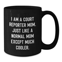 Load image into Gallery viewer, Court Reporter Mom Gifts for Her - Funny Valentine's Black Coffee Mug for Court Reporter Lover - Gifts from Family to Court Reporter - Additional