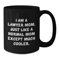 Load image into Gallery viewer, Funny Lawyer Mom Gifts from Women for Friends, Black Coffee Mug, Inspirational Quote for Lawyer Graduation Unique Gifts - Additional