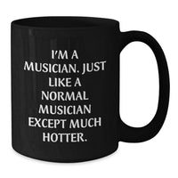 Load image into Gallery viewer, Musician Gifts Funny Inspirational Black Coffee Mug Graduation Unique Gifts from Friends to Musician - Additional
