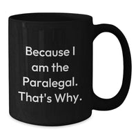 Load image into Gallery viewer, Funny Paralegal Black Coffee Mug Gifts from Family for Graduation Unique - Additional