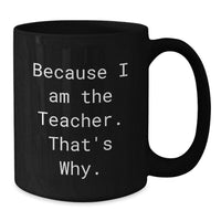 Load image into Gallery viewer, Funny Teacher Black Coffee Mugs Gifts from Friends to Teacher for Graduation Unique Teacher Appreciation - Additional
