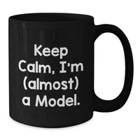 Load image into Gallery viewer, Funny Quotes Model Gifts for Graduation, Black Coffee Mug, Gifts from Friends, Gifts for Friends who Model - Additional
