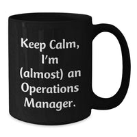 Load image into Gallery viewer, Funny Operations Manager Gifts, Keep Calm Black Coffee Mug, Gifts from Family for Graduation Unique Operations Manager - Additional