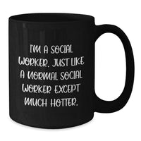 Load image into Gallery viewer, Social Worker Gifts, Funny Quote, Black Coffee Mug, Graduation Unique Gifts from Friends to Social Worker - Additional
