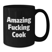Load image into Gallery viewer, Funny Cook Gifts from Friends to Birthday Men, Amazing F--king Cook Quote on Black Coffee Mug, 11oz or 15oz, Microwave and Dishwasher Safe - Additional
