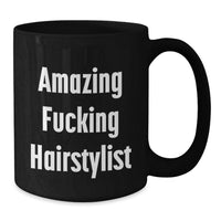 Load image into Gallery viewer, Funny Hairstylist Gifts for Friends from Men, Black Coffee Mugs with Amazing F--king Hairstylist Quote, Perfect for Graduation Unique Gifts - Additional