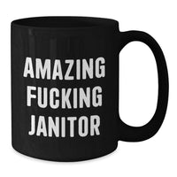 Load image into Gallery viewer, Funny Janitor Gifts for Janitor from Friends - 'Amazing F--king Janitor' Black Coffee Mug for Graduation - Additional