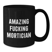 Load image into Gallery viewer, Mortician Keepsake Black Coffee Mug for Him Birthday Surprise Gift - Additional