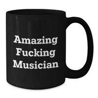 Load image into Gallery viewer, Funny Musician Gift for the Amazing Grad, Black Coffee Mug for Musician Friends, Ideal Gift from Friends for Musician - Additional