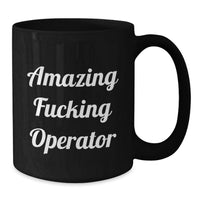 Load image into Gallery viewer, Operator Keepsake Coffee Mug for Him Birthday Gift F**king Operator - Additional