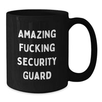Load image into Gallery viewer, Security Guard Funny Quote Black Coffee Mug, Unique Graduation Gifts for Men, Women, Friends, Family from Security Guard Enthusiast - Additional