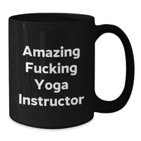 Load image into Gallery viewer, Funny Yoga Instructor Gifts for Her Birthday - &#39;Amazing F--king Yoga Instructor&#39; Quote Black Coffee Mug, Gifts from Friends - Additional
