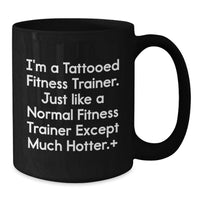 Load image into Gallery viewer, Funny Fitness Trainer Black Coffee Mugs, Gifts from Men for Women, Women, Friends, Coworkers, Family, Unique Graduation Gifts for Fitness Trainers - Additional