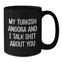 Load image into Gallery viewer, Turkish Angora Cat Funny Quote Black Coffee Mugs, Gifts from Friends for Turkish Angora Cat Lovers, Unique Christmas Unique Gifts - Additional
