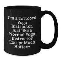 Load image into Gallery viewer, Funny Yoga Instructor Gifts for Women from Friends, Unique Graduation Unique Gifts for Men, Tattooed Yoga Instructor Black Coffee Mug - Additional
