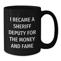 Load image into Gallery viewer, Funny Sheriff Deputy Humor Gift for Sheriff Deputy Graduation Unique Gifts from Friends for Men - Additional
