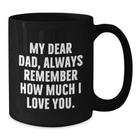 Load image into Gallery viewer, Funny Dad Quotes Black Coffee Mugs Gifts from Family for Dad at Christmas Unique - Additional
