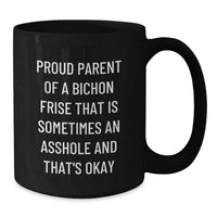 Load image into Gallery viewer, Funny Bichon Frise Dog Lover Gifts from Mom to Graduate - Proud Parent Quote on Black Coffee Mug - Additional
