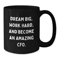 Load image into Gallery viewer, Funny CFO Quotes Black Coffee Mug Gifts from Men for Graduation Unique Gifts for CFO Friends - Additional
