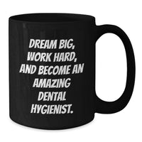 Load image into Gallery viewer, Dental Hygienist Inspirational Coffee Mug Gifts from Friends for Birthday Unique - Additional