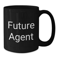 Load image into Gallery viewer, Funny Agent Gifts from Men - Gifts for Agent Friends - Black Coffee Mug - Future Agent Inspirational Quote - Additional
