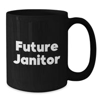 Load image into Gallery viewer, Funny Janitor Gifts from Friends for Future Janitor - Black Coffee Mug Graduation Unique - Additional