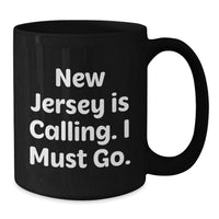 Load image into Gallery viewer, New Jersey Gifts, Funny Quote Black Coffee Mug, Gifts for Men, Women, Friends from New Jersey, Birthday Unique Gifts - Additional